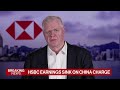 HSBC CEO on Sinking Profit, China Economy, Real Estate