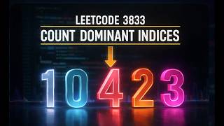 LeetCode 3833 – Count Dominant Indices | Arrays
