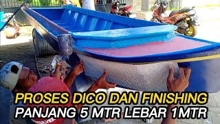 PEMBUATAN PERAHU FIBER | PROSES DICO DAN FINISHING