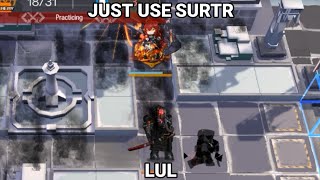 Just Use Surtr Lu-
