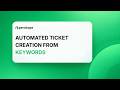 How to Automatically Create Tickets from Keywords on WhatsApp
