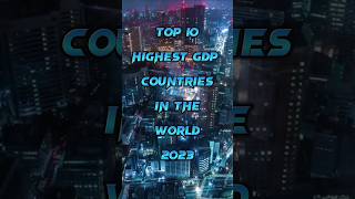 Top 10 Highest GDP 🤑 Countries In The World 2023 💎💎#shorts #top10