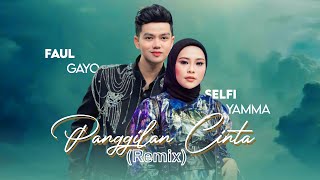 Faul Gayo feat Selfi Yamma - Panggilan Cinta (Remix Version)