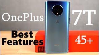 OnePlus 7T 45+ Best Features