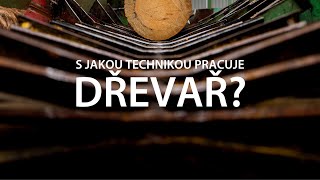 Jsme AGROFERT: S jakou technikou pracuje dřevař?