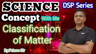 Matter/Classification of Matter / Basic Physics Cancept & you Frist read it /#science/By Prince Sir