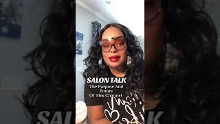 SALON TALK/ THE PURPOSE OF THIS CHANNEL!#salontalk #salonchair #salon #networkmarketing #salon