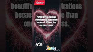 Perfect Love Is Most....