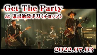 Get The Party - Live at 東京池袋手刀（チョップ）