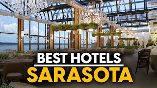 Best Hotels In Sarasota, Usa - Top 5 Picks For Any Budget