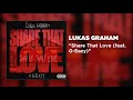 lukas graham share that love feat. g eazy official audio