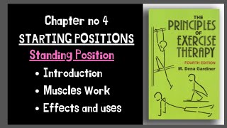 Standing position |Starting position |Kinesiology Chapter 4 |Exercise therapy by Dena Gardiner