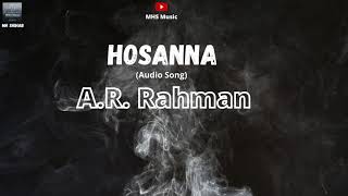 Hosanna (Best Audio song) ft. A.R. Rahman || Ekk Deewana Tha || MHS Music