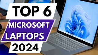 Top 6 Best Microsoft Laptops In 2024