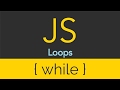 JavaScript - Loops - While