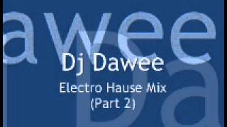 Dj Dawee - Electro House Mix 2