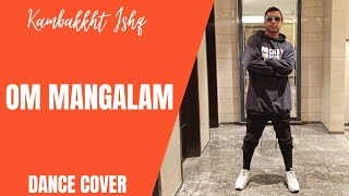 Om Mangalam - Kambakkht Ishq || Dance Cover #shorts