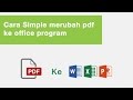 Cara Simple merubah pdf ke office program (word/excel/powerpoint) Cara Simple merubah pdf ke office program (word/excel/powerpoint)