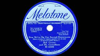 1933 Bob Causer - Now We're On Our Second Honeymoon (Chick Bullock, vocal)