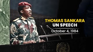 Captain Thomas Sankara Address To The UN General Assembly | New York, 1984