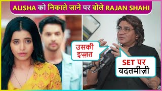 Rajan Shahi Breaks Silence On Removing Alisha From Anupama, Calls Shehzada-Pratiksa Unprofessional