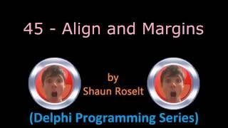 Delphi Programming Series: 45 - Align and Margins