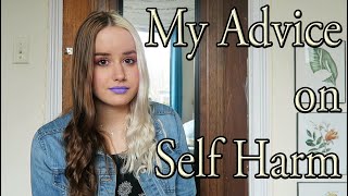 My Advice on Self Harm