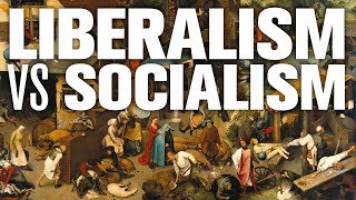 Liberalism vs Socialism