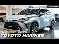 2025 TOYOTA HARRIER Unveiled: What's New?