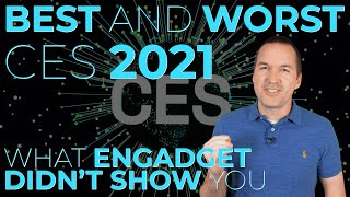 CES 2021 BEST and WORST New Products - What Engadget Didn't Show You