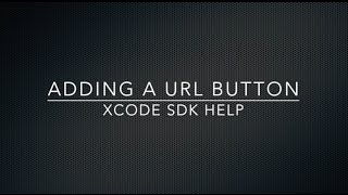 Xcode 6 Source Code & Tutorial - Adding A URL Button