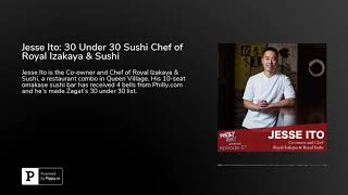 Jesse Ito: 30 Under 30 Sushi Chef of Royal Izakaya & Sushi