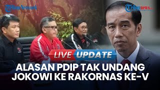 🔴 LIVE UPDATE | PDIP Pastikan Tak Undang Jokowi ke Rakernas: Yang Diundang yang Bisa Jaga Hukum