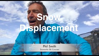 Ski Technique: Snow Displacement