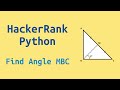 HackerRank Python Solutions: 38. Find Angle MBC