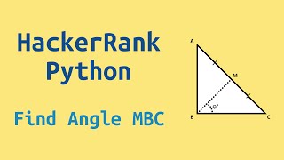 HackerRank Python Solutions: 38. Find Angle MBC