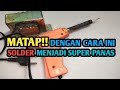 COBA CARA INI⁉️SOLDER AKAN MENJADI SUPER PANAS