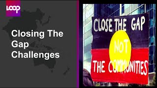 Closing The Gap Challenges