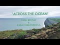 Oleg Byonic & Yana Chernysheva - Across the Ocean [Ambient]