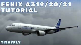 MSFS Fenix A319 / A320 / A321 - Full Flight Tutorial