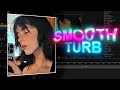 How to make a SMOOTH TURB for edits | after effects 2024