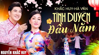 TÌNH DUYÊN ĐẦU NĂM - Nguyễn Khắc Huy ft Hà Vân || MV OFFICIAL 4K