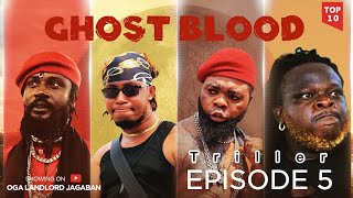 GHOST BLOOD ft JAGABAN SQUAD | EPISODE 5 | TRILLER