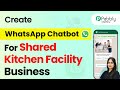 How to Create a WhatsApp Chatbot for Your Shared Kitchen Facility Business