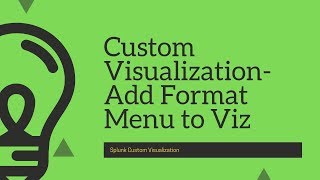 Splunk Custom Visualization : Adding format menu to custom Visualization