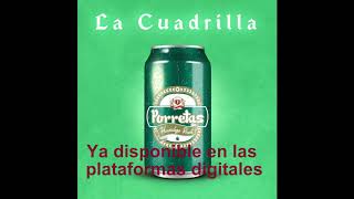 Porretas - La Cuadrilla