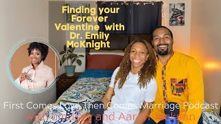 4 (2) How to Find your Forever Valentine. W/ Dr. Emily McKnight (FCLTCM Podcast) Season 4 Episode 2