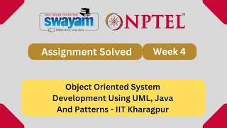 Object Oriented System Development Using UML, Java And Patterns Week 4 NPTEL ANSWERS 2025 #myswayam