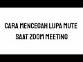 Belajar Skill Baru #1 Mencegah lupa mute saat Zoom meeting