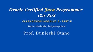 Oracle Certified Java Programmer 1Z0-808: Static Methods, Polymorphism